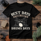 Best Days Are Drum Days T Shirt