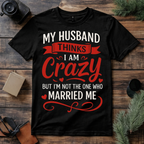 Crazy Wife T Shirt