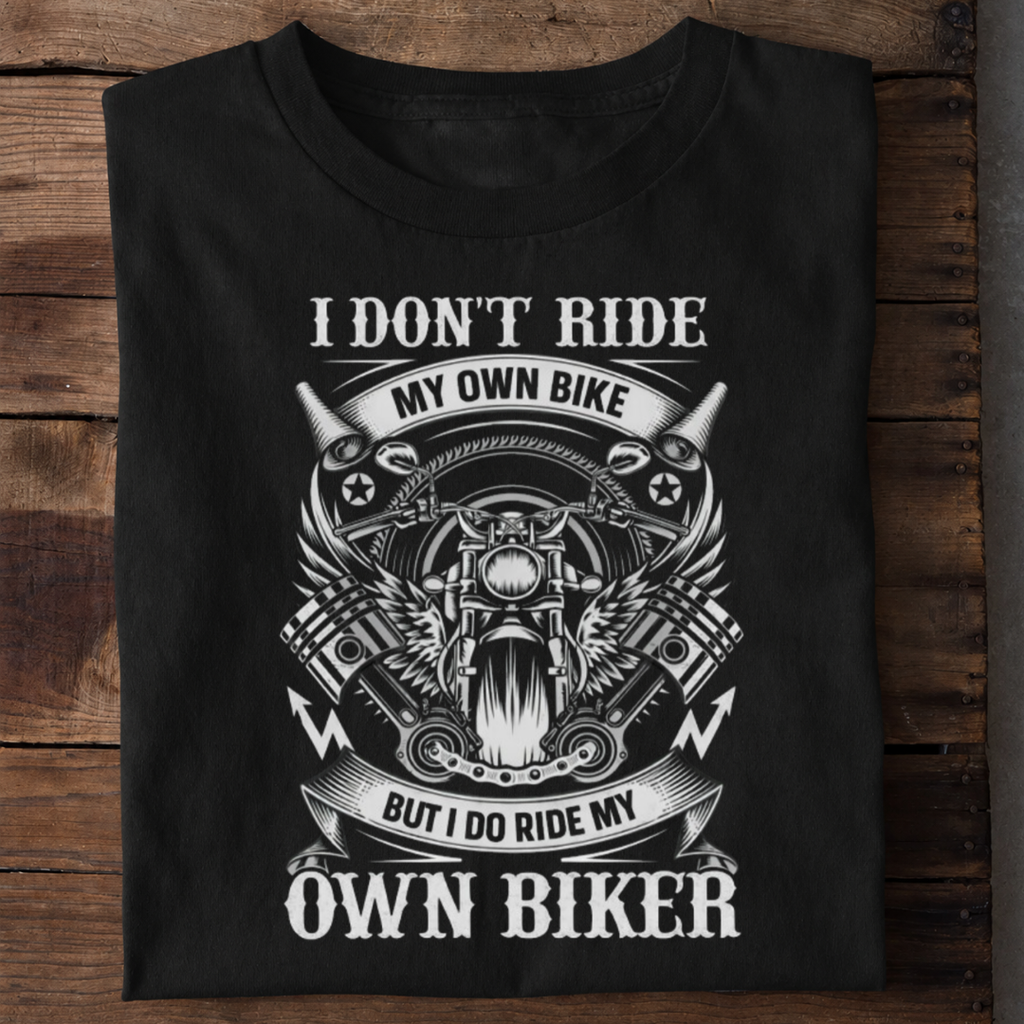 I Ride My Own Biker Premium Cotton T Shirt