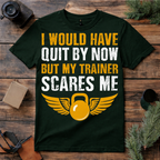 My Trainer Scares Me Gym T Shirt