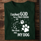 God Sent Me My Dog Premium Cotton T Shirt