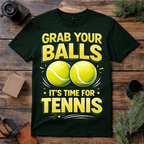Grab Your Balls Tennis T Shirt