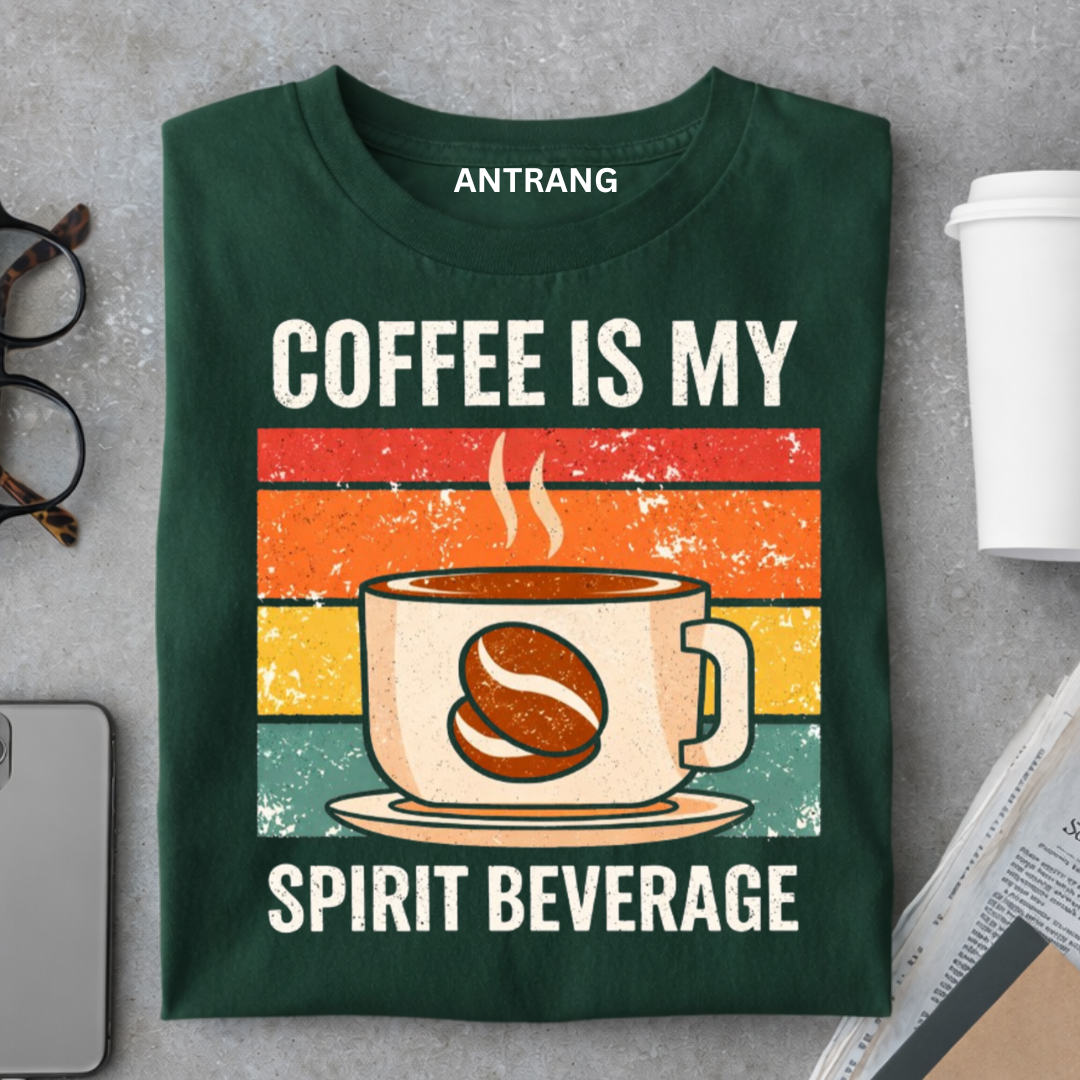 Coffee Is My Spirit Beverage T Shirt