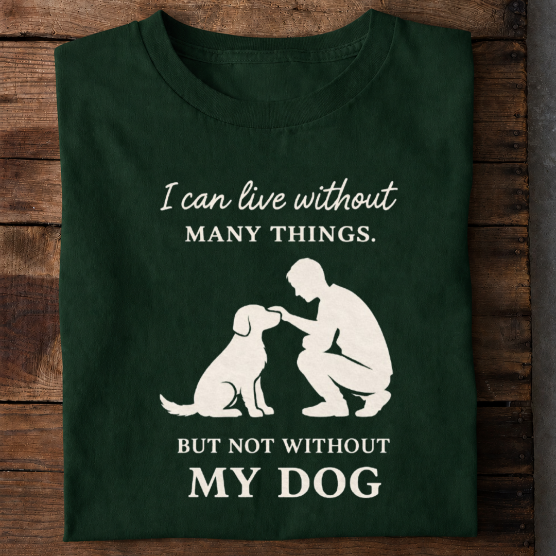 Can’t Live Without My Dog Premium Cotton T Shirt