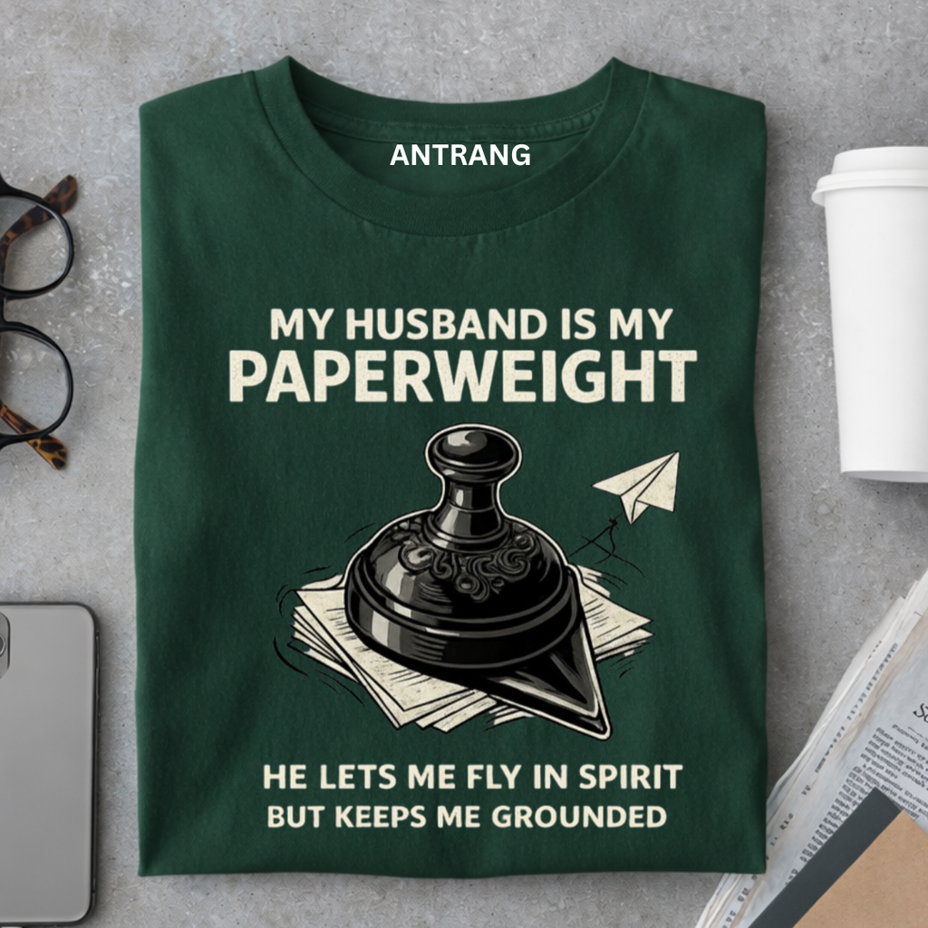 My Husband Is My Paperweight T Shirt