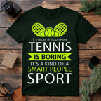 Tennis Smart People Sport T Shirt