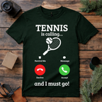 Tennis Is Calling T Shirt