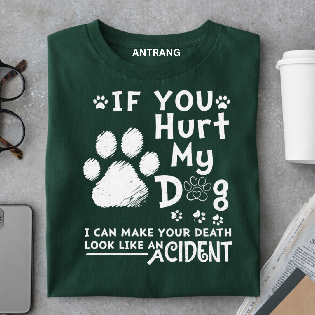 Don’t Hurt My Dog T Shirt