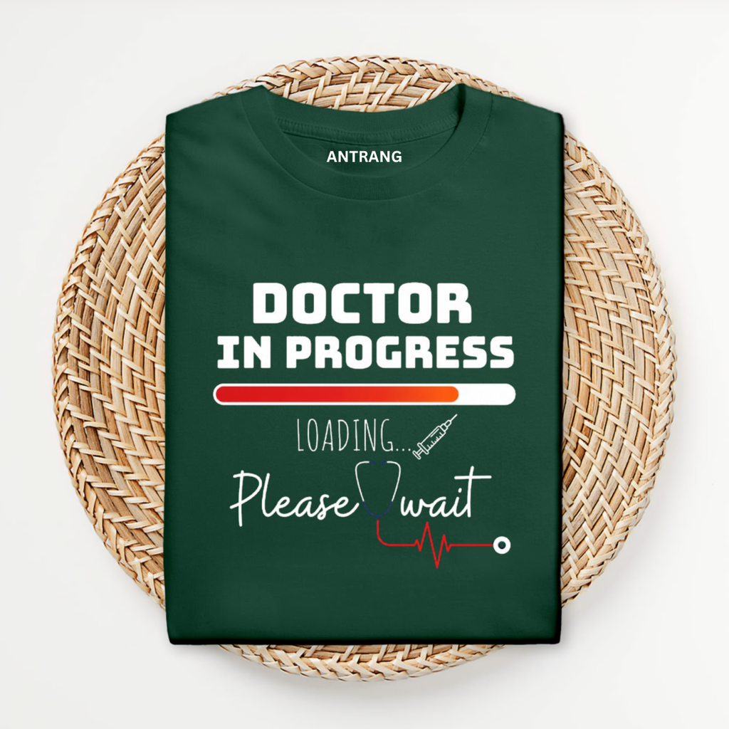 Doctor In Progress T Shirt