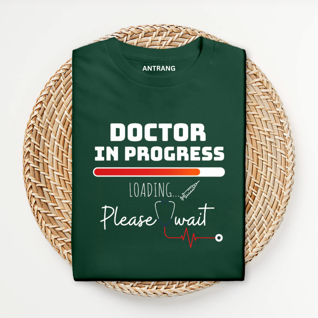 Doctor In Progress T Shirt