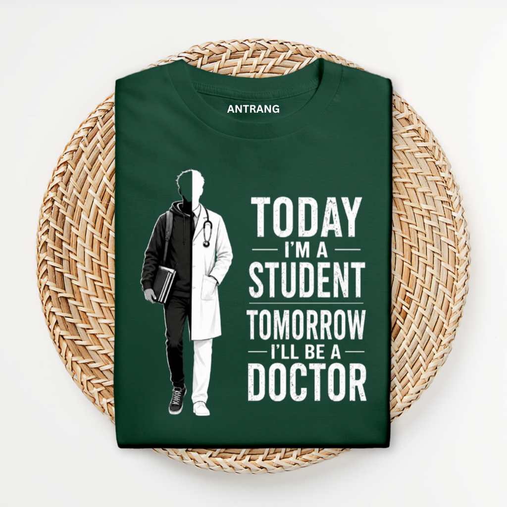 Today Student Tomorrow Doctor Dark T Shirt