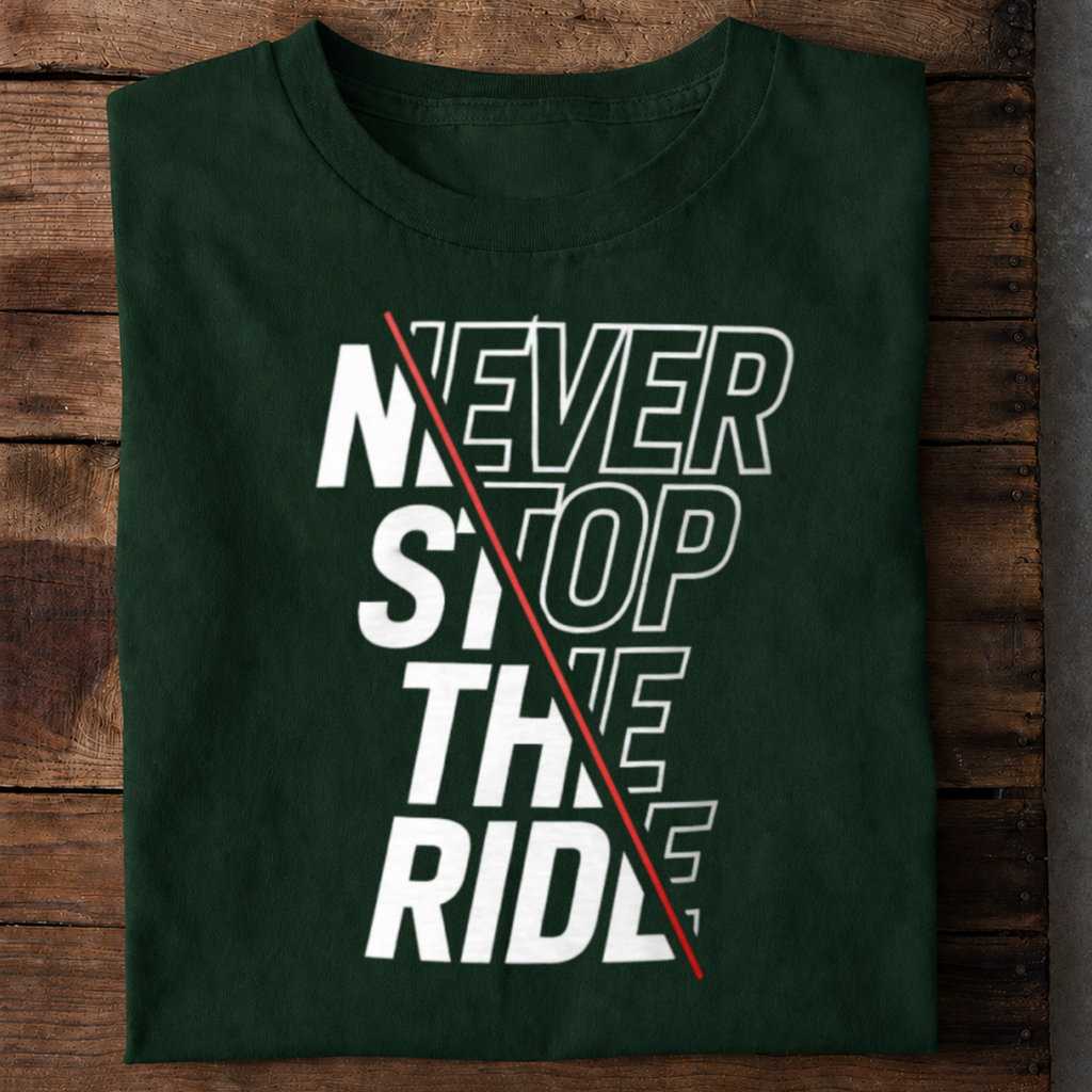 Never Stop the Ride Premium Cotton T Shirt