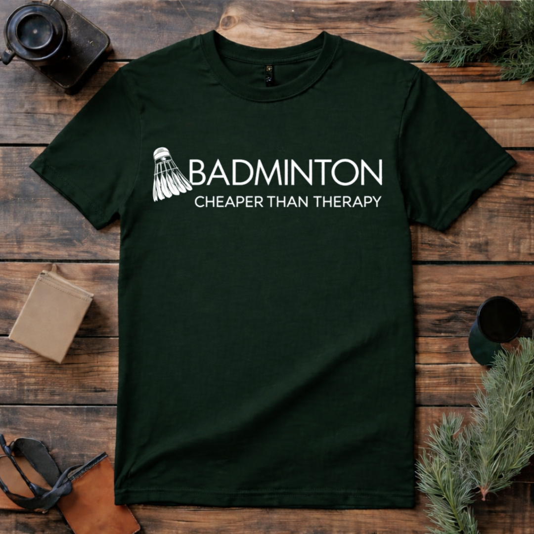 Badminton Cheaper Than Therapy T Shirt