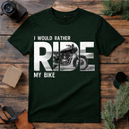Rather Ride My Bike T Shirt