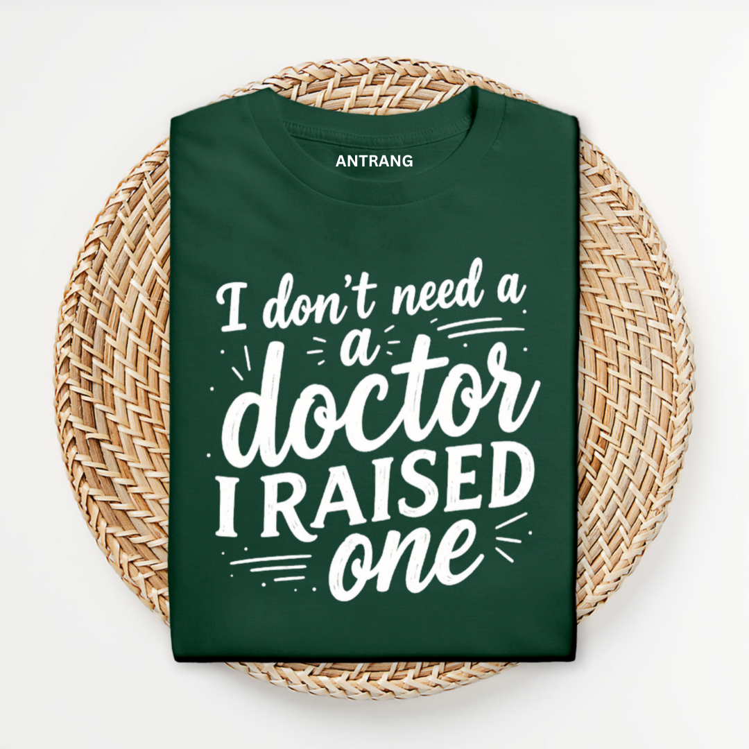 Raised Doctor T Shirt