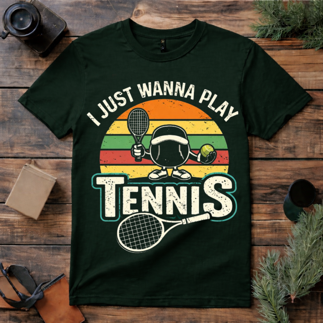 Just Wanna Play Tennis T Shirt