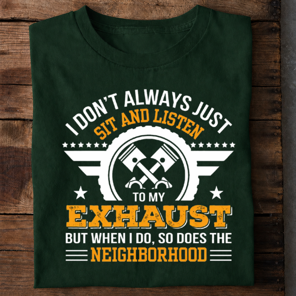 Listen to My Exhaust Premium Cotton T Shirt