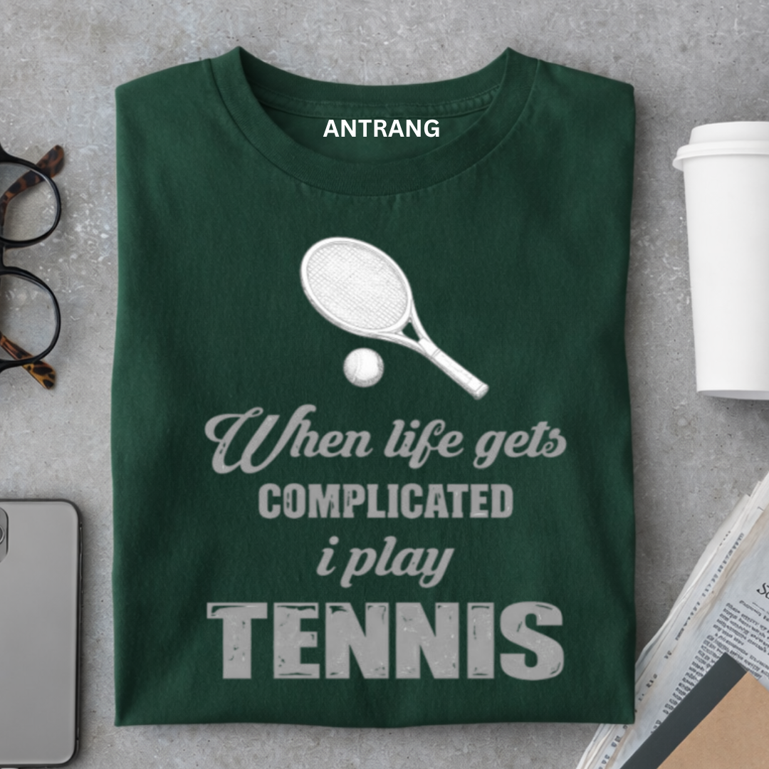 When Life Gets Complicated I Play Tennis T Shirt