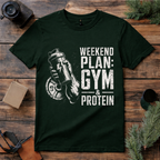 Weekend Plan Gym and Protein T Shirt