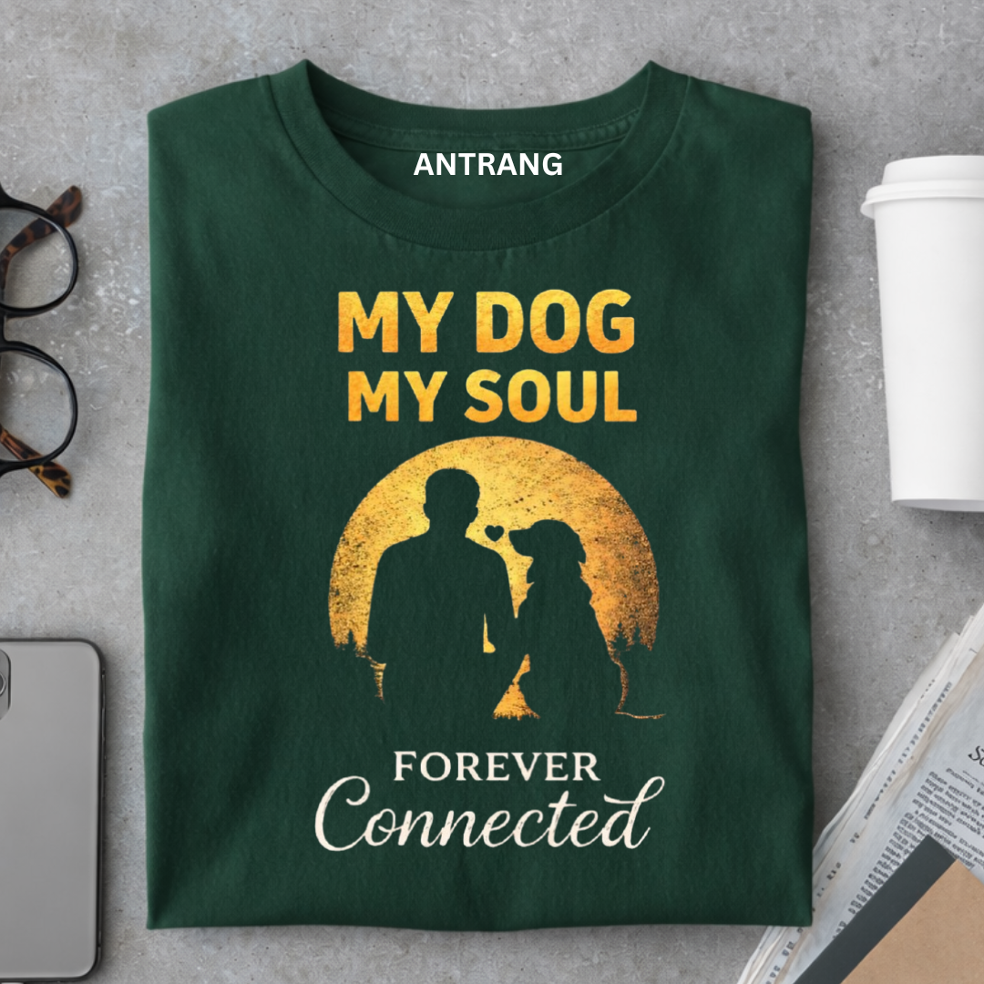 My Dog My Soul T Shirt