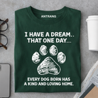 Every Dog Deserves a Home T Shirt