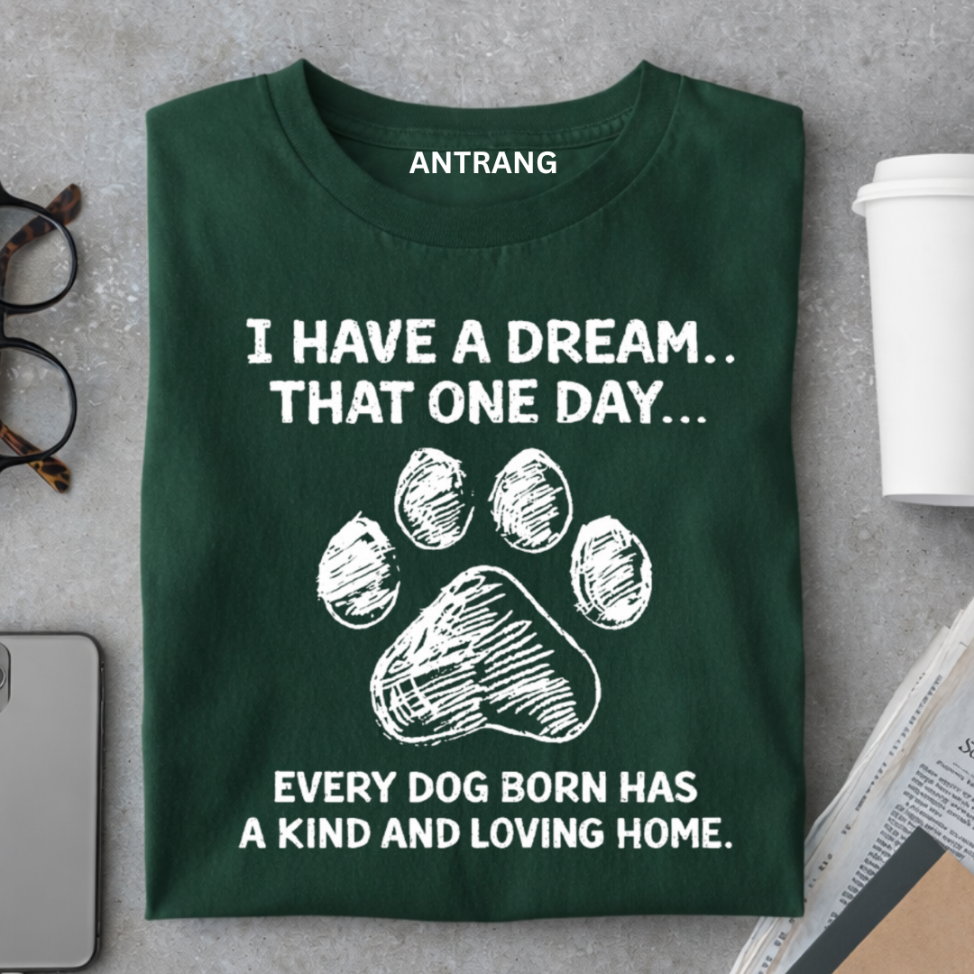 Every Dog Deserves a Home T Shirt