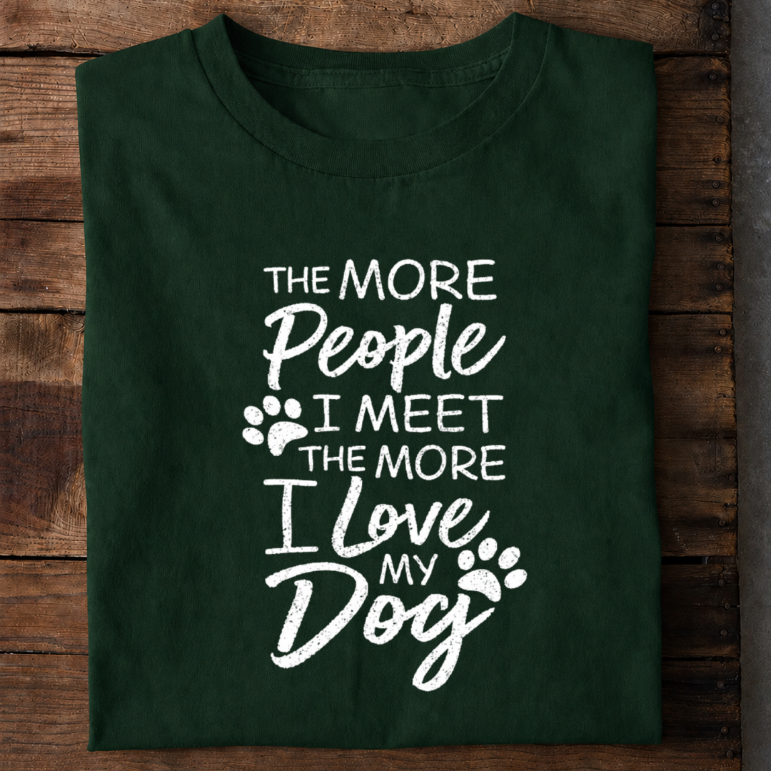 The More I Love My Dog Premium Cotton T Shirt
