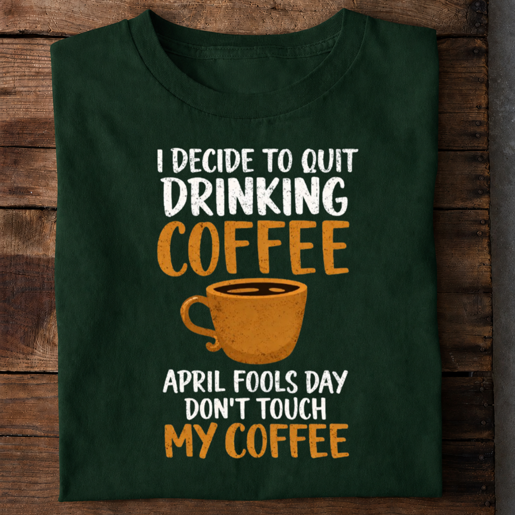 April Fools Coffee Premium Cotton T Shirt