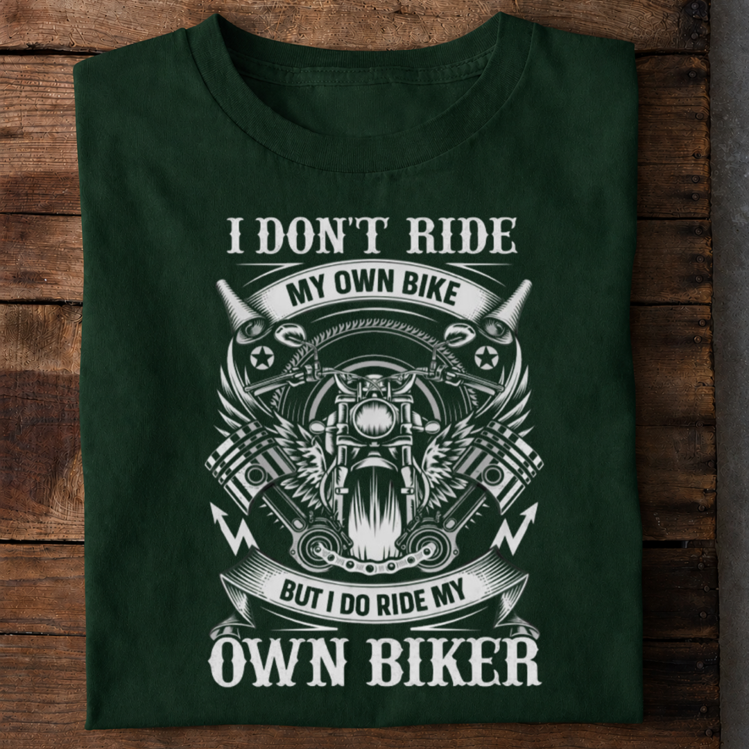 I Ride My Own Biker Premium Cotton T Shirt