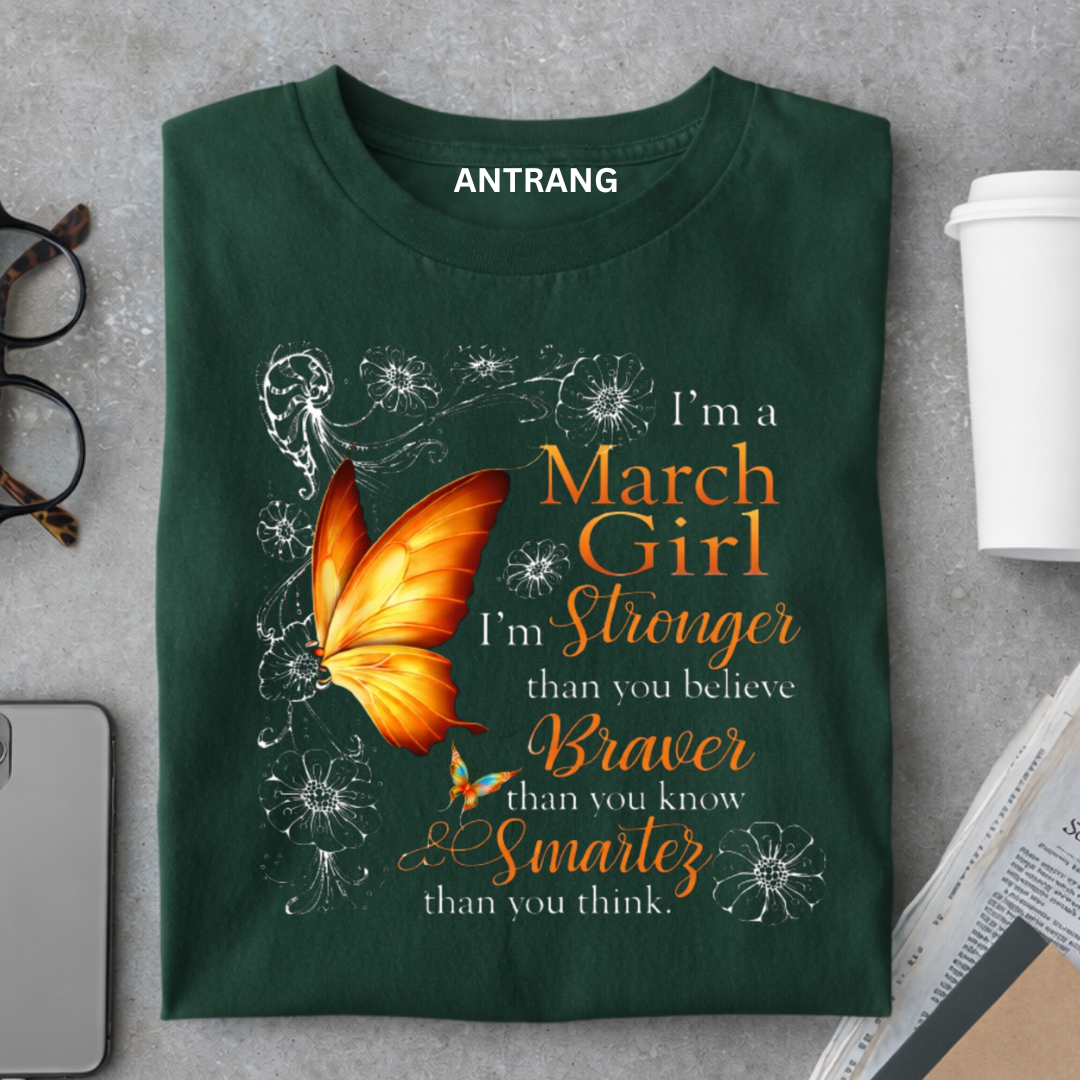 March Girl Strong Brave Smart T Shirt