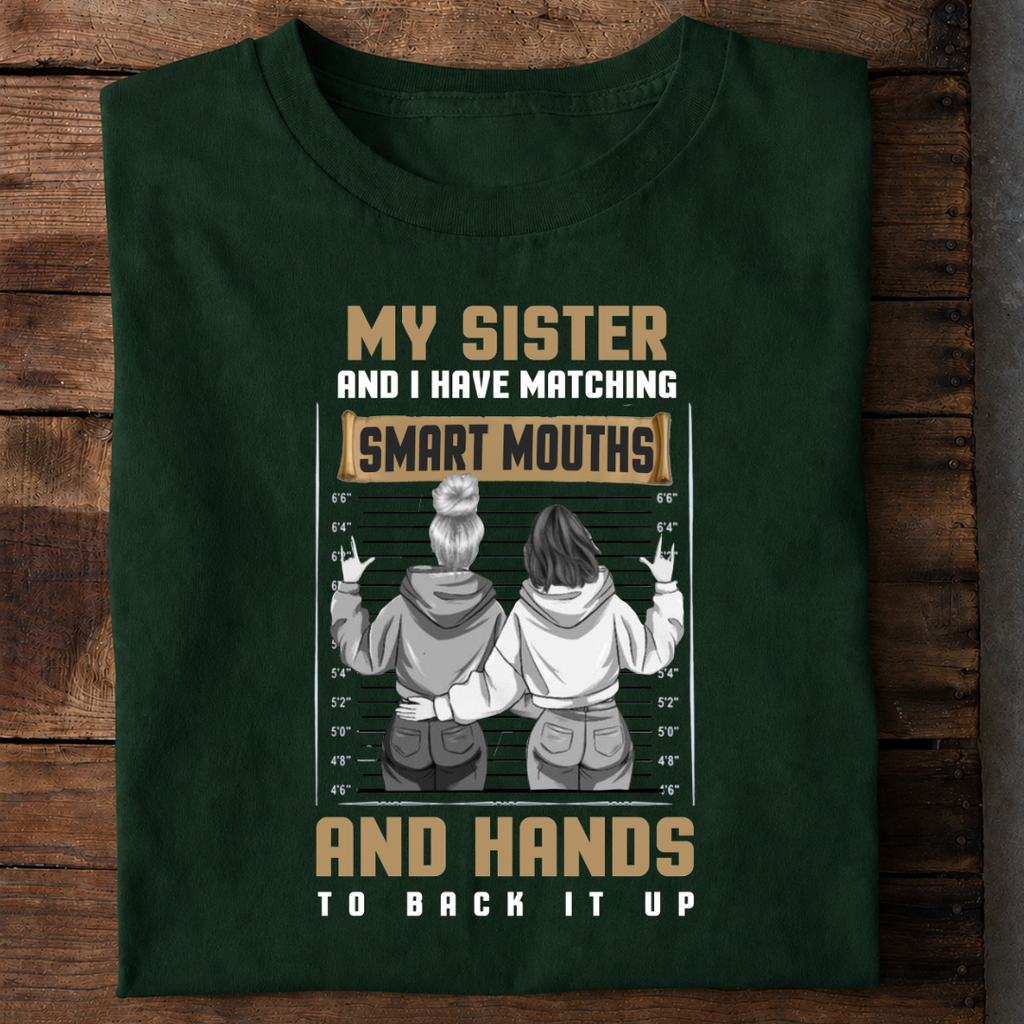 My Sister Has Matching Smart Mouth Premium Cotton T Shirt