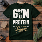 Gym and Protein Make Me Happy T Shirt