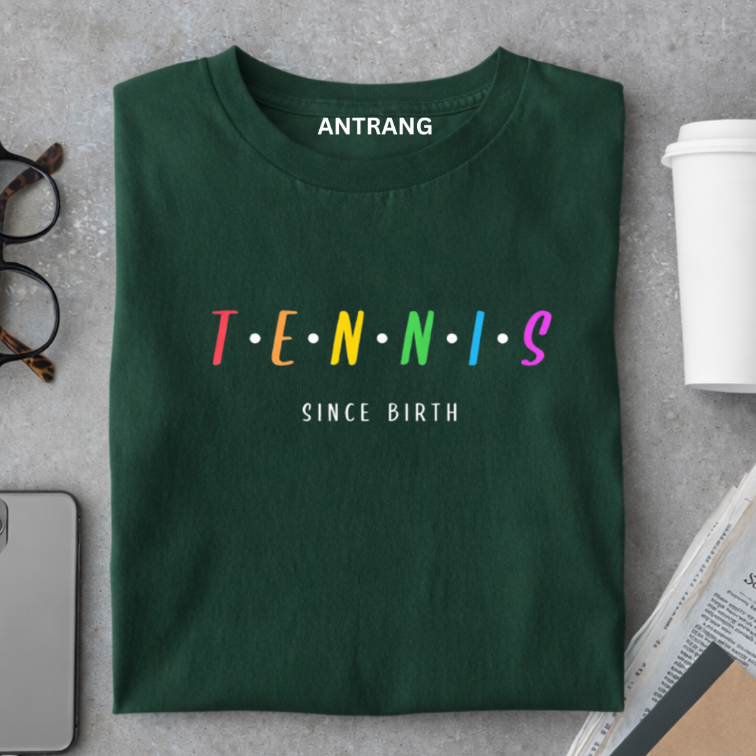 Tennis Since Birth T Shirt