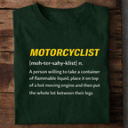 Motorcyclist Definition Premium Cotton T Shirt
