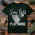 Say Less Play Badminton T Shirt