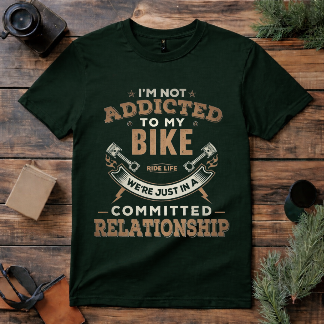 Addicted to My Bike T Shirt