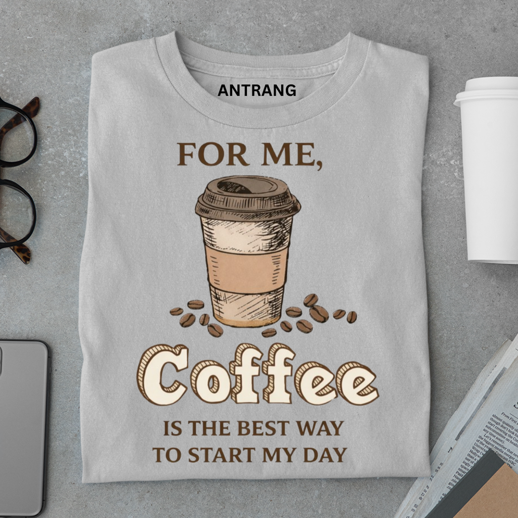 Best Way to Start Coffee T Shirt
