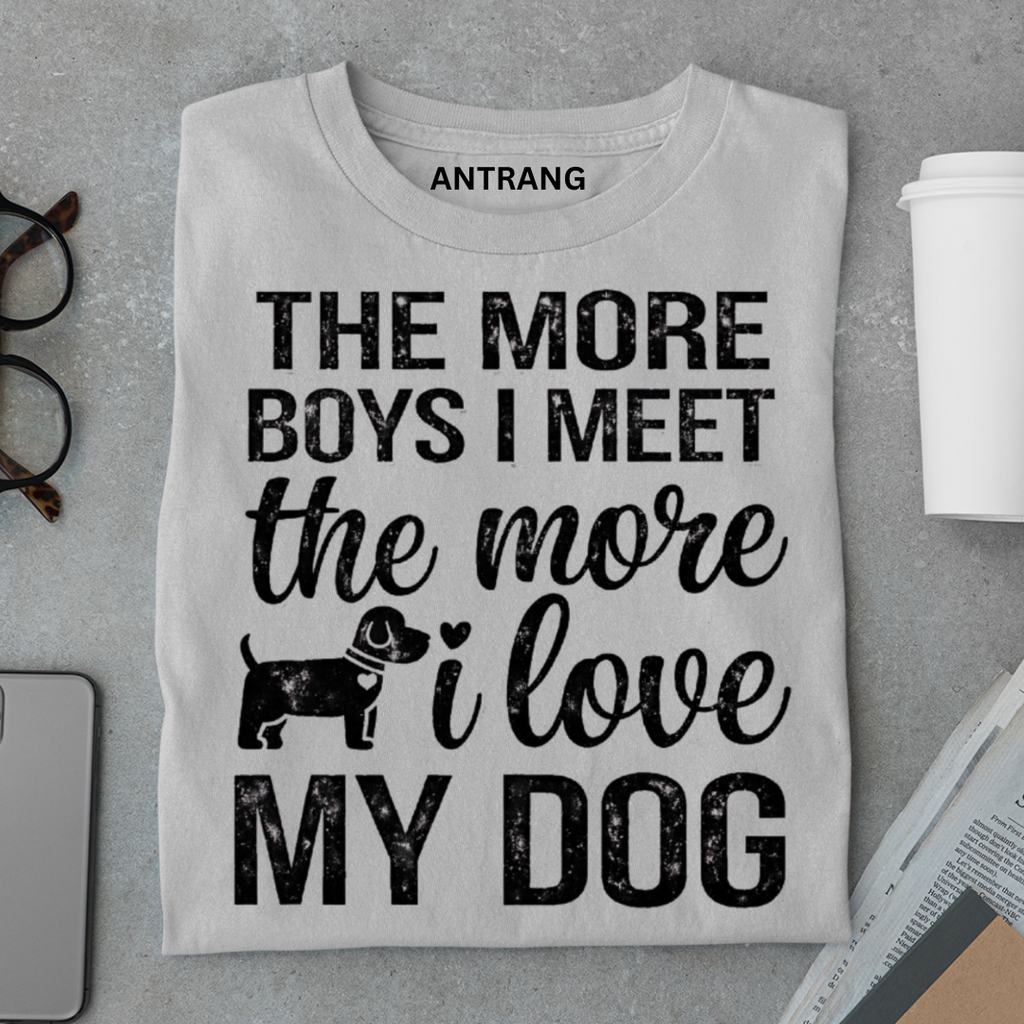 Dog Love More T Shirt