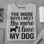 Dog Love More T Shirt