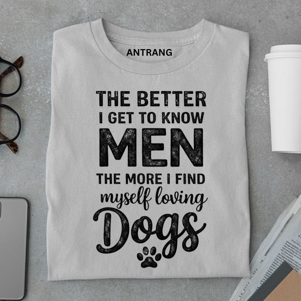 More  Love Dogs T Shirt