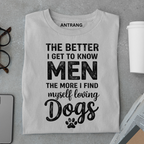 More  Love Dogs T Shirt