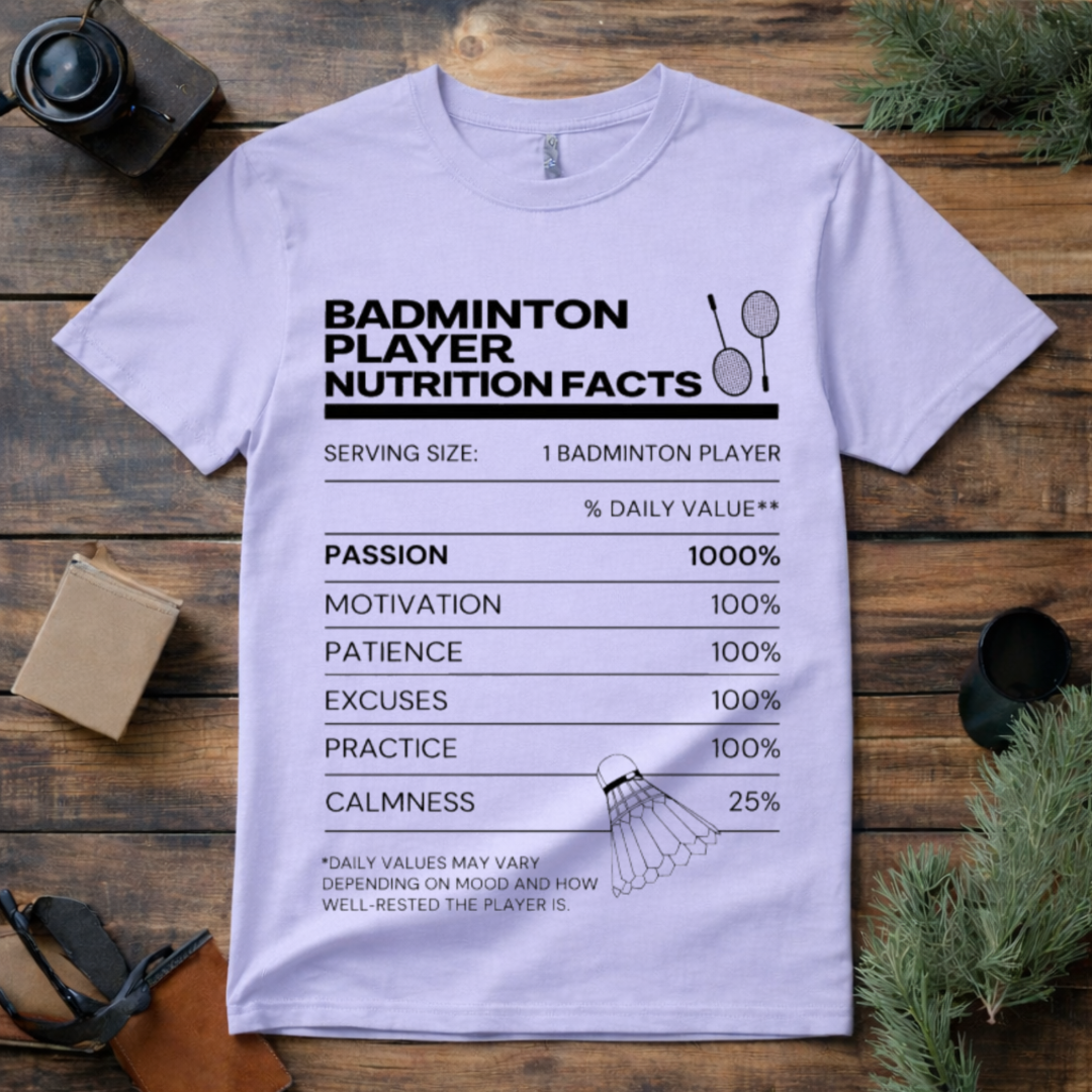 Badminton Player Nutrition Facts T Shirt