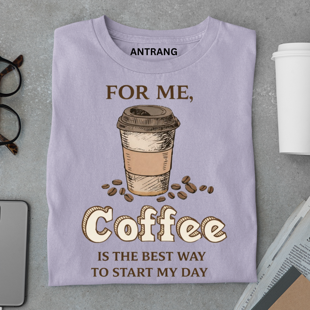 Best Way to Start Coffee T Shirt