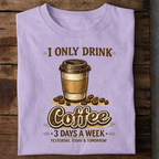 Only Drink Coffee Premium Cotton T Shirt