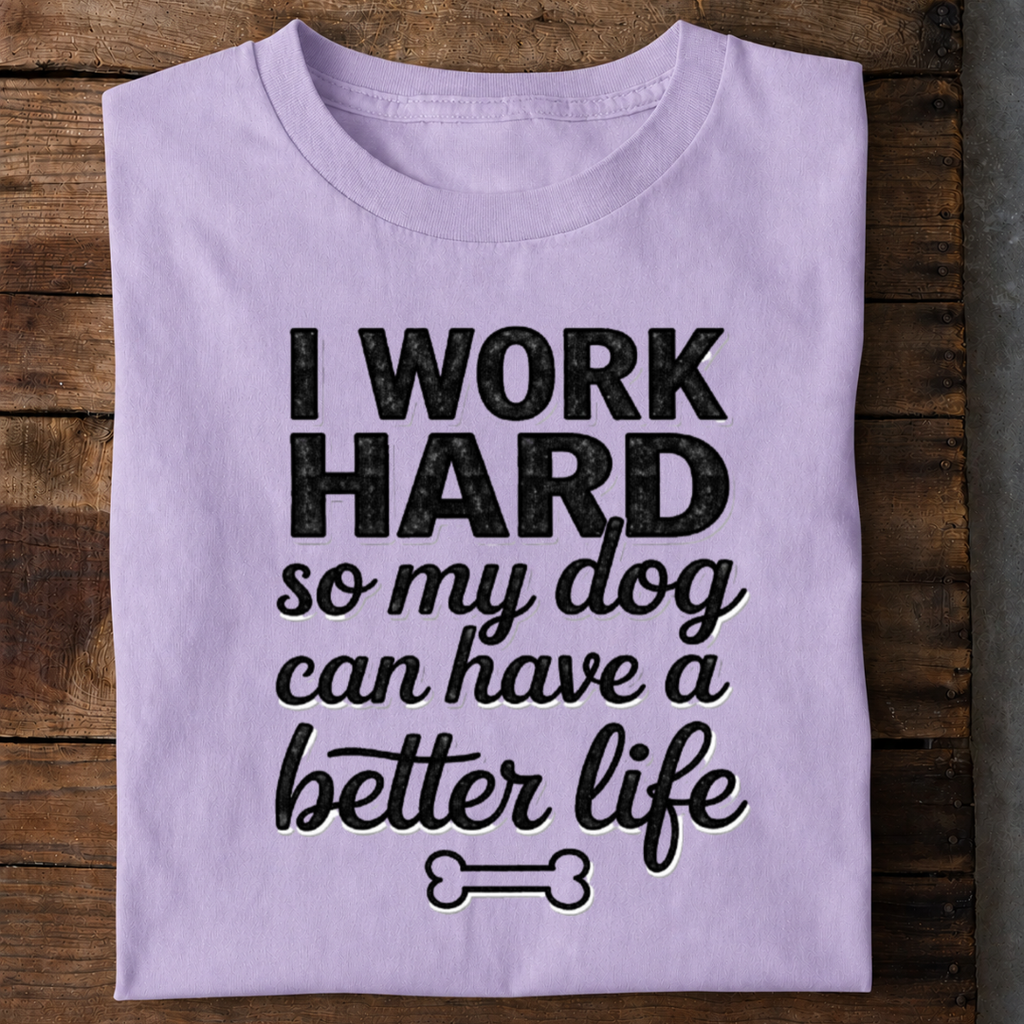 Work Hard for My Dog Premium Cotton T Shirt