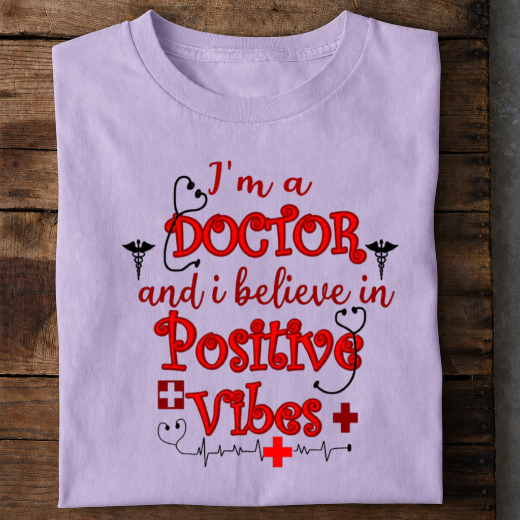 Doctor Positive Vibes Premium Cotton T Shirt