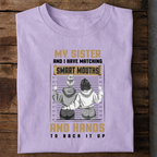 My Sister Has Matching Smart Mouth Premium Cotton T Shirt