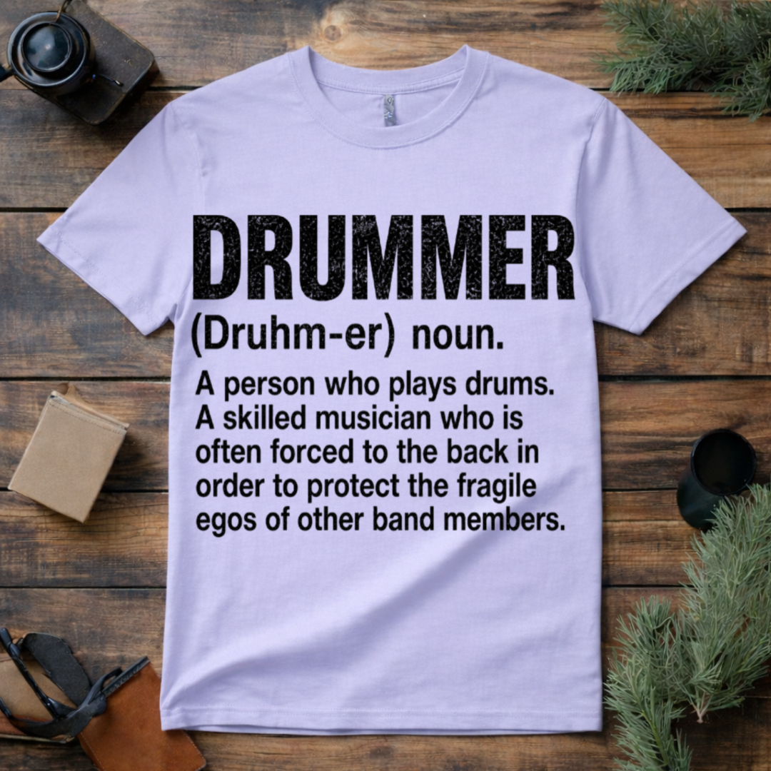 Drummer Definition Funny T Shirt
