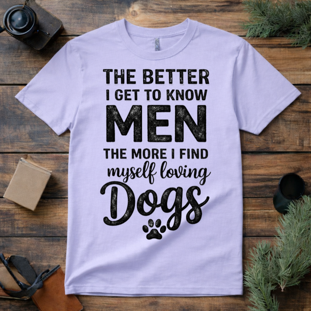 More  Love Dogs T Shirt