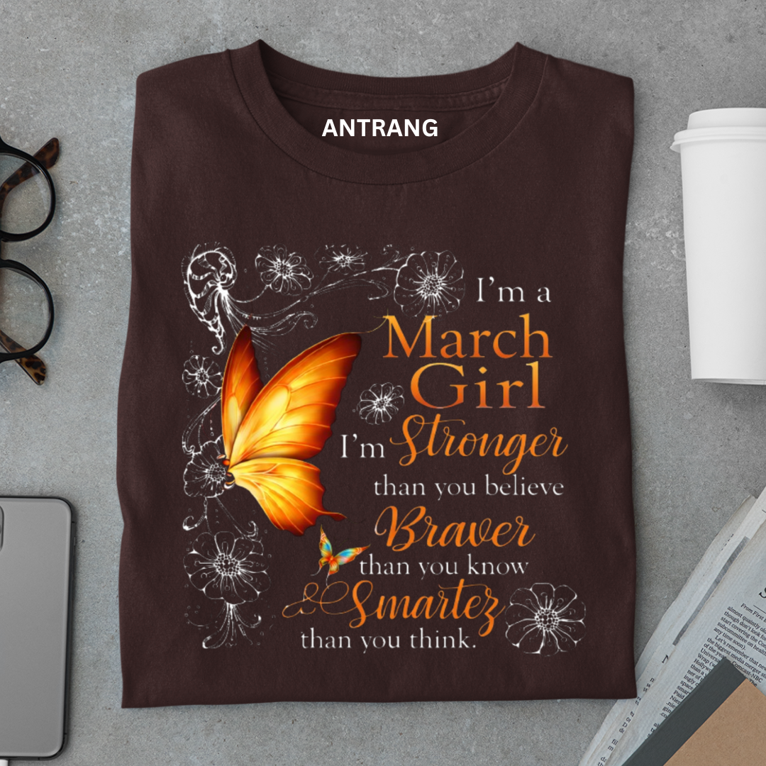 March Girl Strong Brave Smart T Shirt